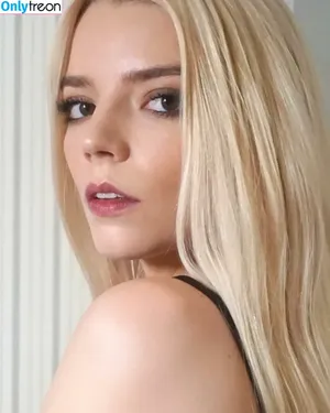 Anya Taylor-Joy / Anya Taylor Joy / anyataylorjoy nude photo #1127
