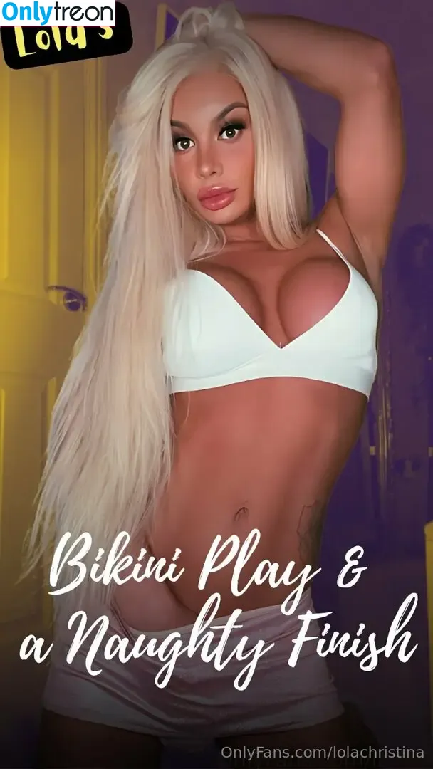 lolachristina nude photo #0099 (lolachristina)