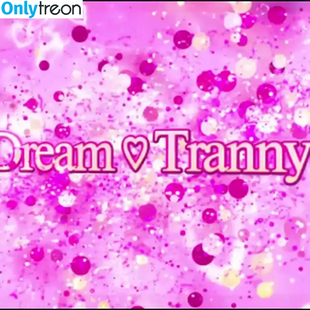 DreamTranny nude photo #0062 (dreamtransgirls / dreamytrance)